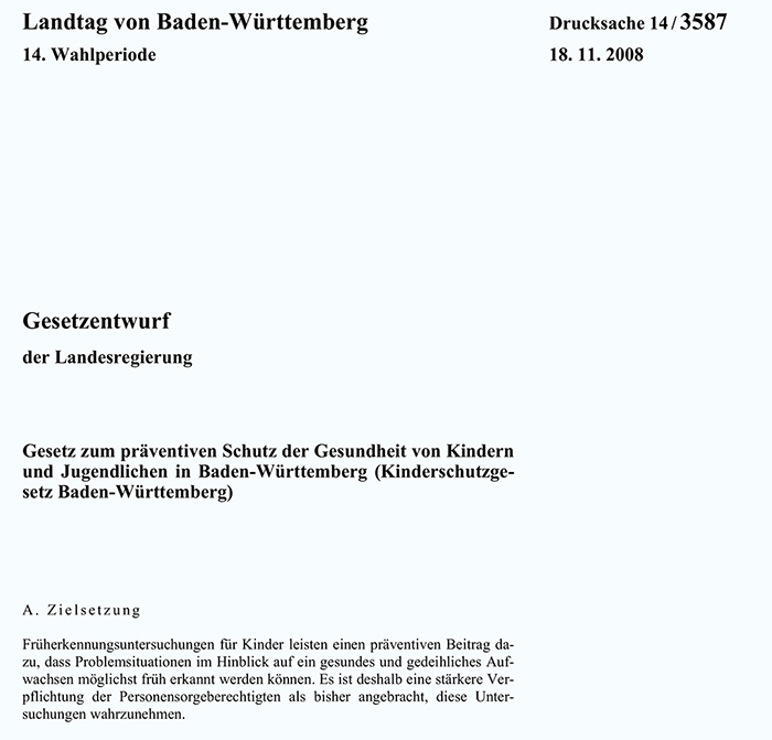 Gesetzentwurf der Landesregierung - Kinderschutzgesetz Baden-Württemberg, (Quelle: Drucksache 14/3587 vom 18.11.2008, Landtag von Baden-Württemberg, 14. Wahlperiode)