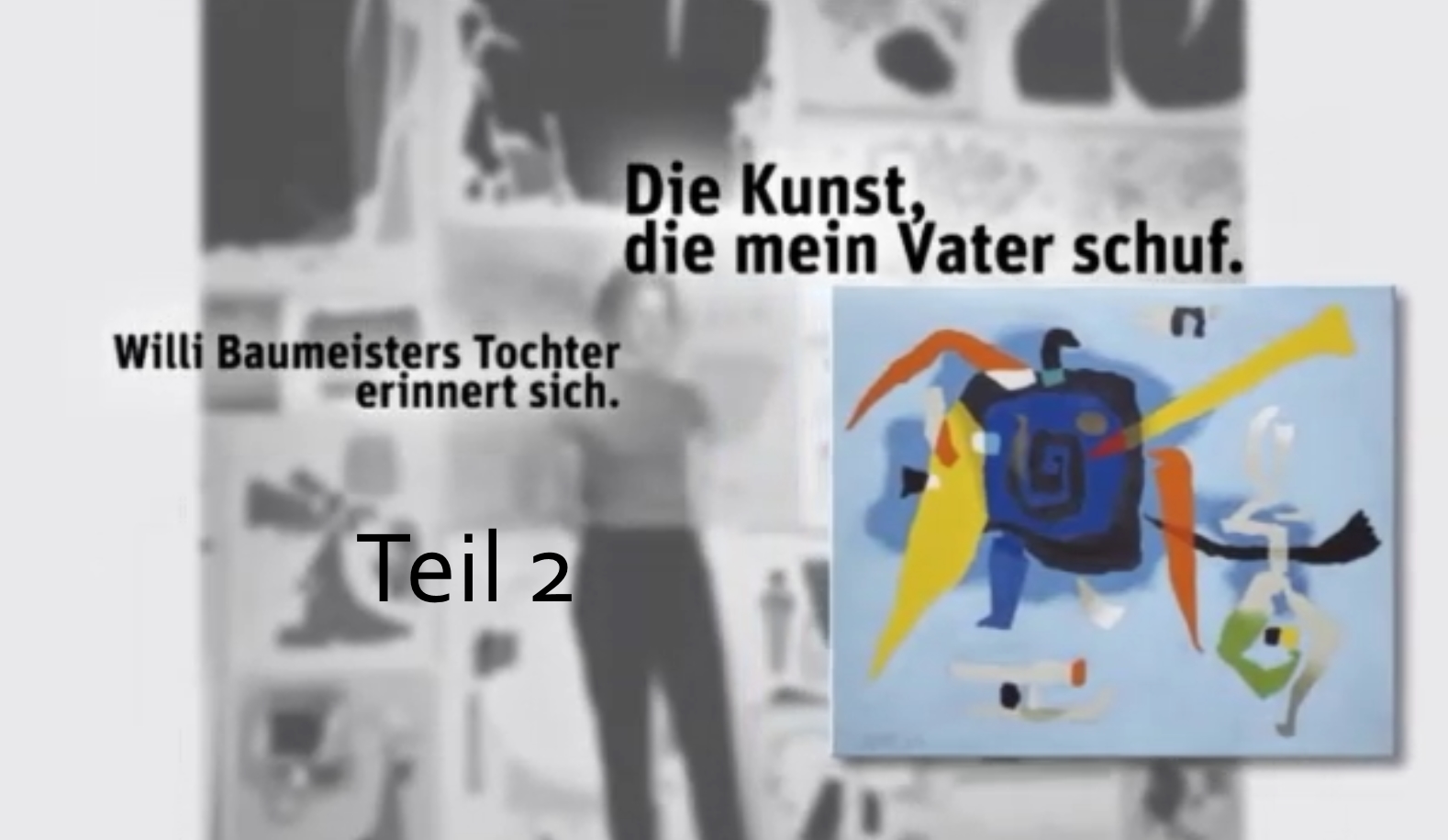 Film - Willi Baumeister Teil 2