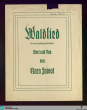 Waldlied : für eine Singstimme und Klavier / Wort und Ton von Clara Faisst