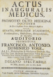 Actus Inauguralis Medicus, Seu Promotio Octo Medicinae Doctorum