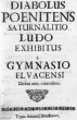 Diabolus Poenitens: Saturnalitio Ludo Exhibitus à Gymnasio Elvacensi Diebus ante-cineralibus