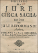 Disputatio De Jure Circa Sacra; & in specie De Jure Reformandi